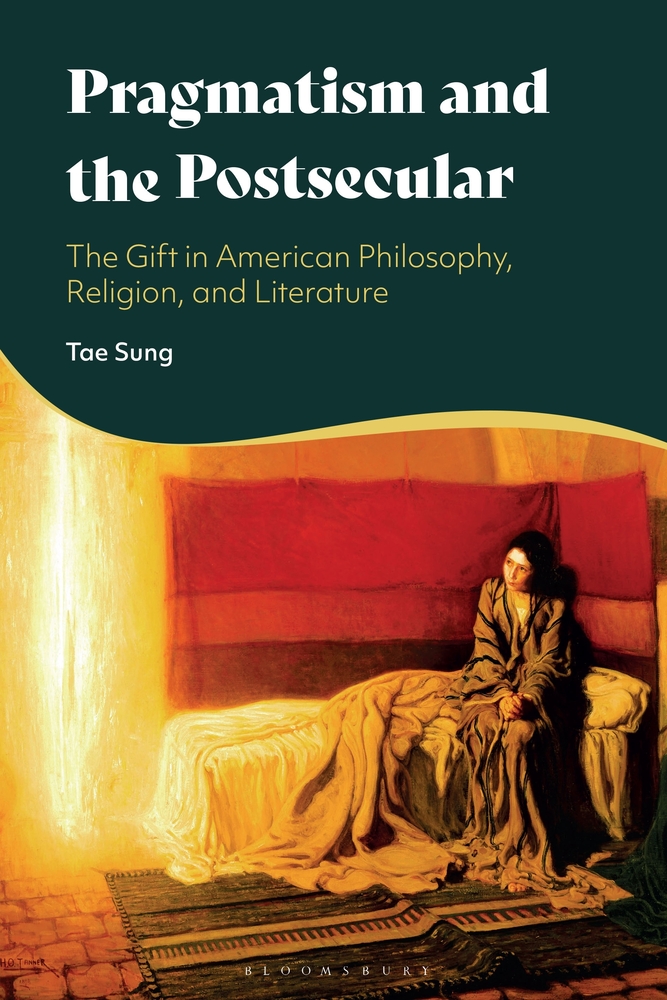 Pragmatism and the Postsecular: The Gift in American Philosophy, Religion, and Literature cover