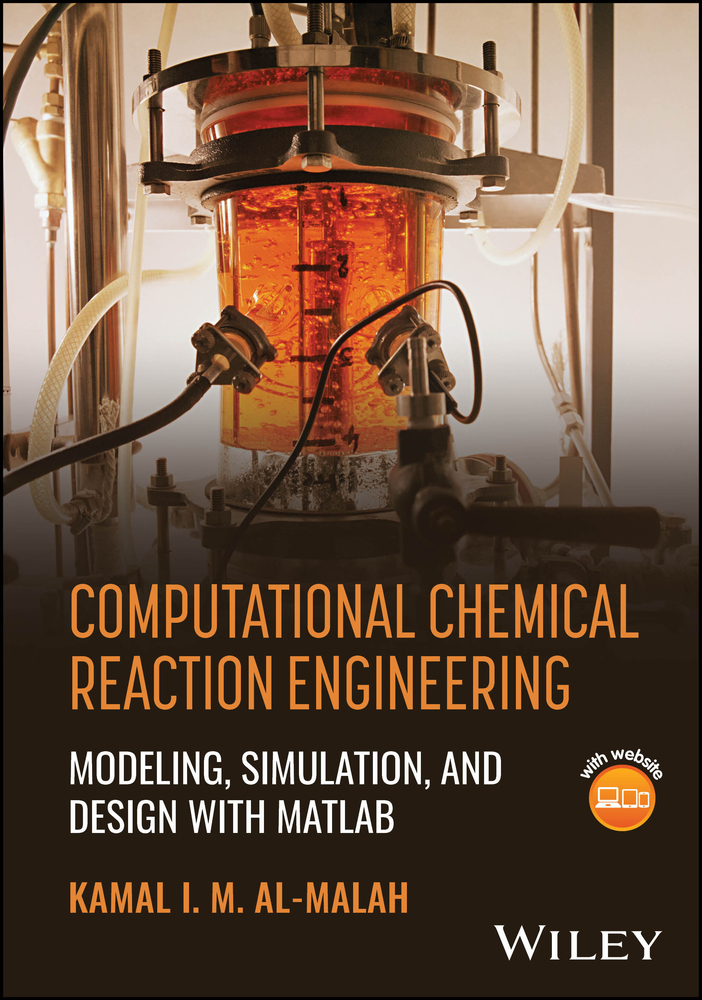 Computational Chemical Reaction Engineering: Modeling, Simulation, and Design with MATLAB cover