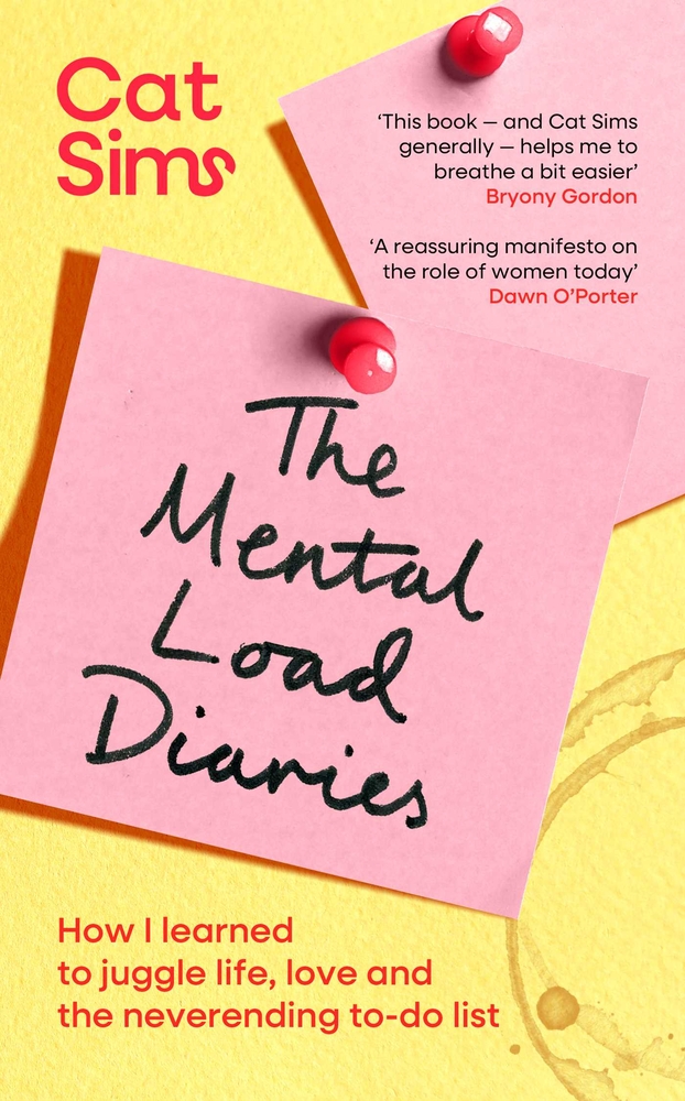 The Mental Load Diaries: How I Learned to Juggle Life, Love and the Neverending To-Do List cover