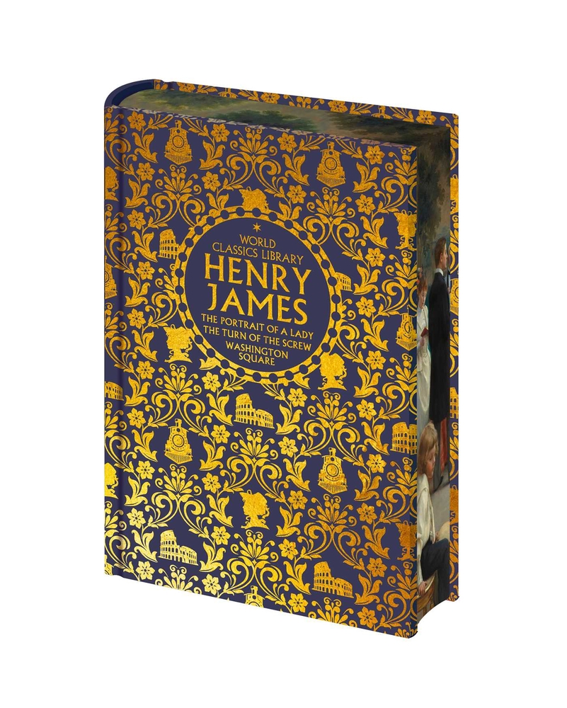 World Classics Library: Henry James: The Portrait of a Lady, the Turn of the Screw, Washington Square cover