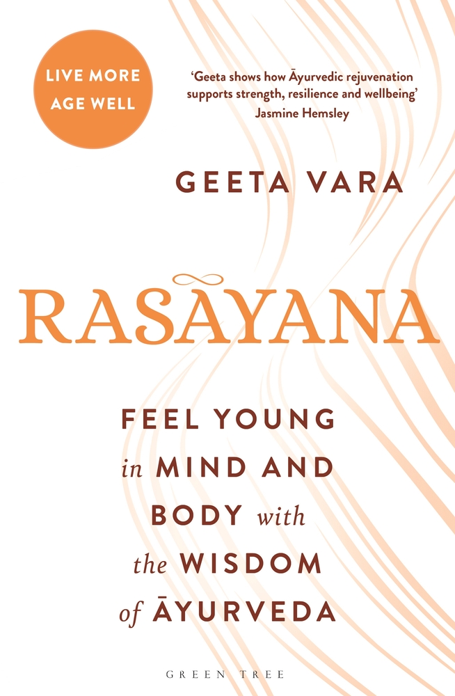 Rasayana: Feel Young in Mind and Body with the Wisdom of Ayurveda cover