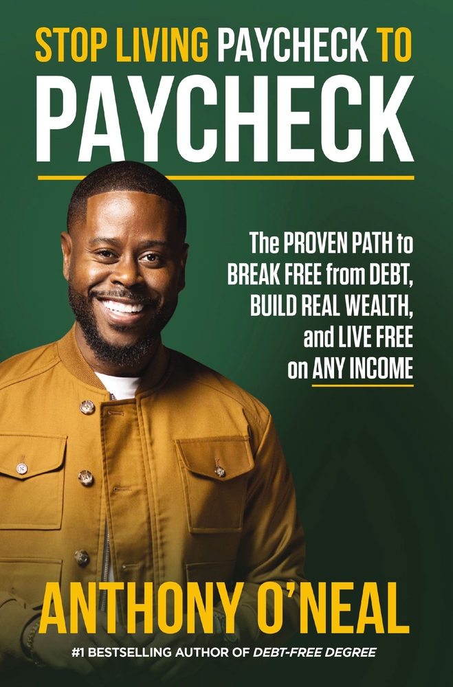 Stop Living Paycheck to Paycheck: The Proven Path to Break Free from Debt, Build Real Wealth, and Live Free on Any Income cover