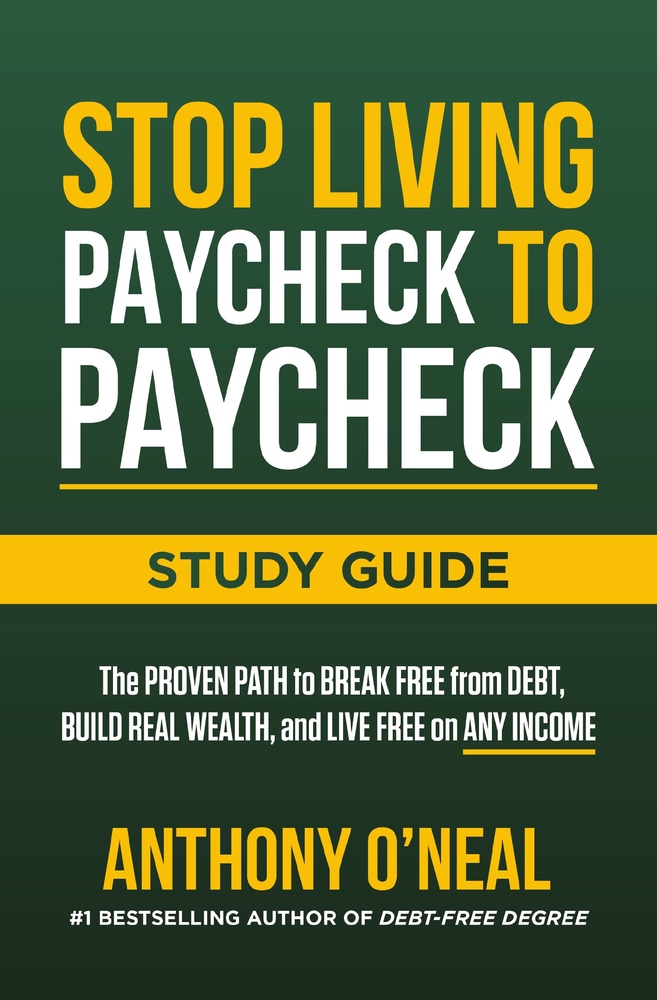 Stop Living Paycheck to Paycheck Study Guide: The Proven Path to Break Free from Debt, Build Real Wealth, and Live Free on Any Income cover