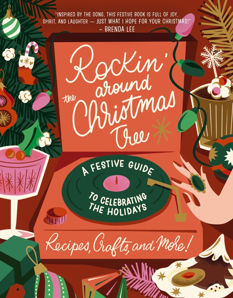 Rockin' Around the Christmas Tree: A Festive Guide to Celebrating the Holidays (Recipes, Crafts, and More!) - The Perfect Fun Gift for the Xmas Season cover