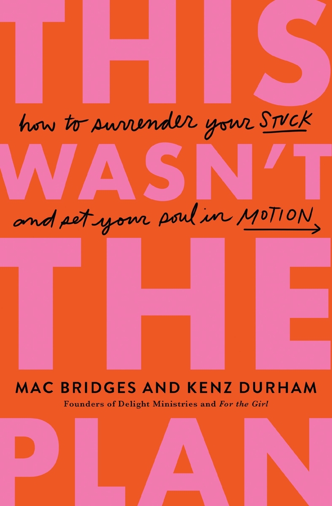 This Wasn't the Plan: How to Surrender Your Stuck and Set Your Soul in Motion cover