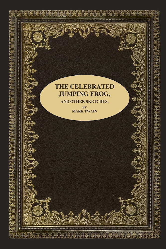 The Celebrated Jumping Frog, and Other Sketches. cover