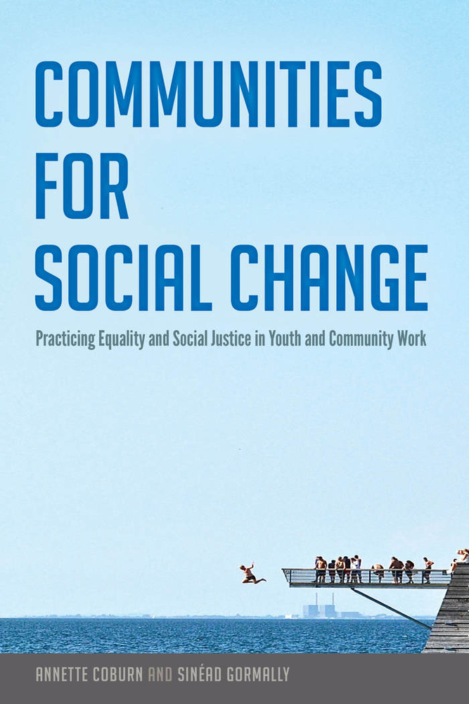 Communities for Social Change: Practicing Equality and Social Justice in Youth and Community Work cover
