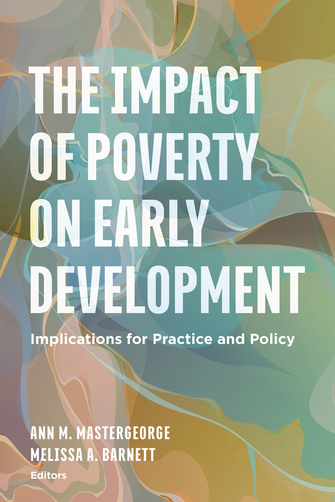 The Impact of Poverty on Early Development: Implications for Practice and Policy cover
