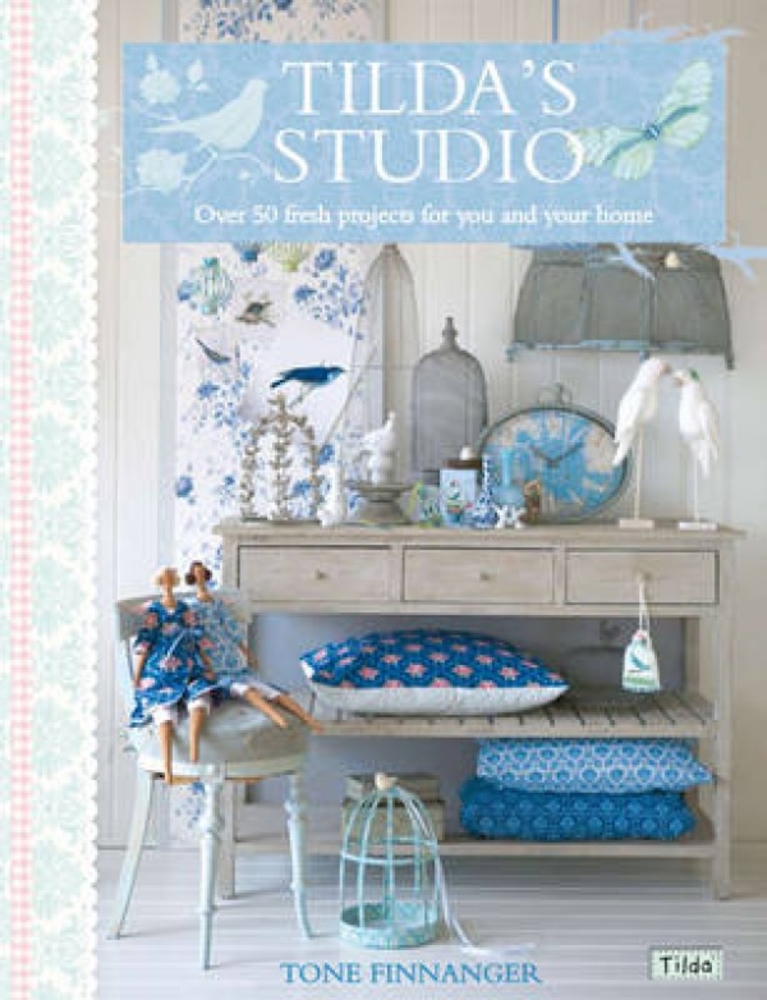 Tilda's Studio: Over 50 Fresh Projects for You and Your Home cover