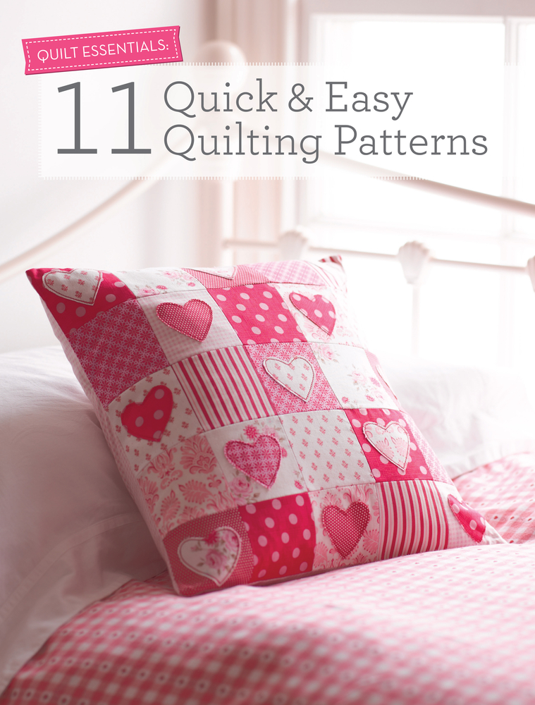 Quilt Essentials: 11 Quick & Easy Quilting Patterns cover