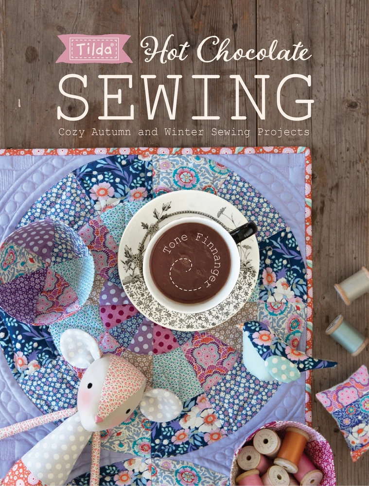 Tilda Hot Chocolate Sewing: Cozy Autumn and Winter Sewing Projects cover