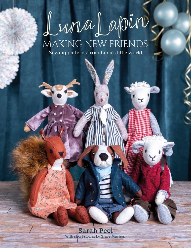 Luna Lapin: Making New Friends: Sewing Patterns from Luna's Little World cover