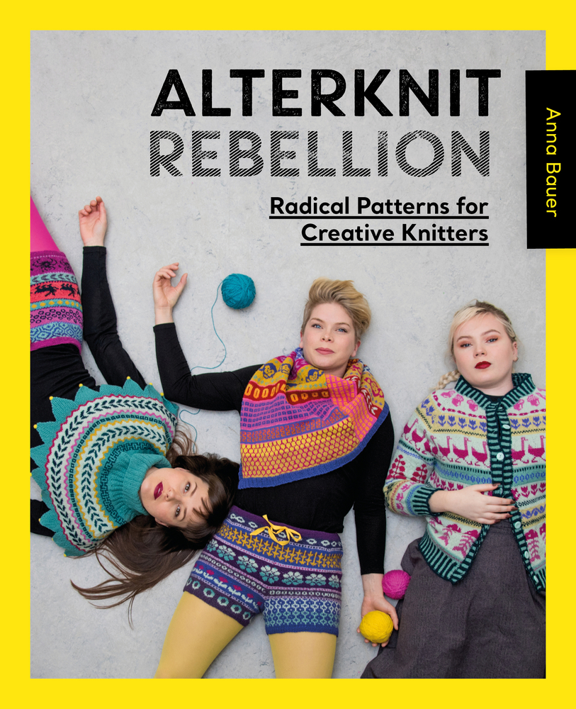 Alterknit Rebellion: Radical Patterns for Creative Knitters cover