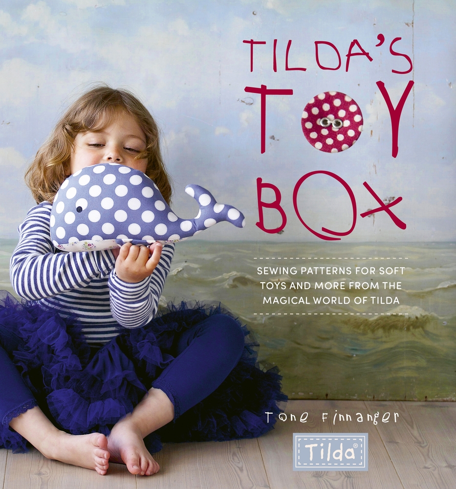 Tilda's Toy Box: Sewing Patterns for Soft Toys and More from the Magical World of Tilda cover