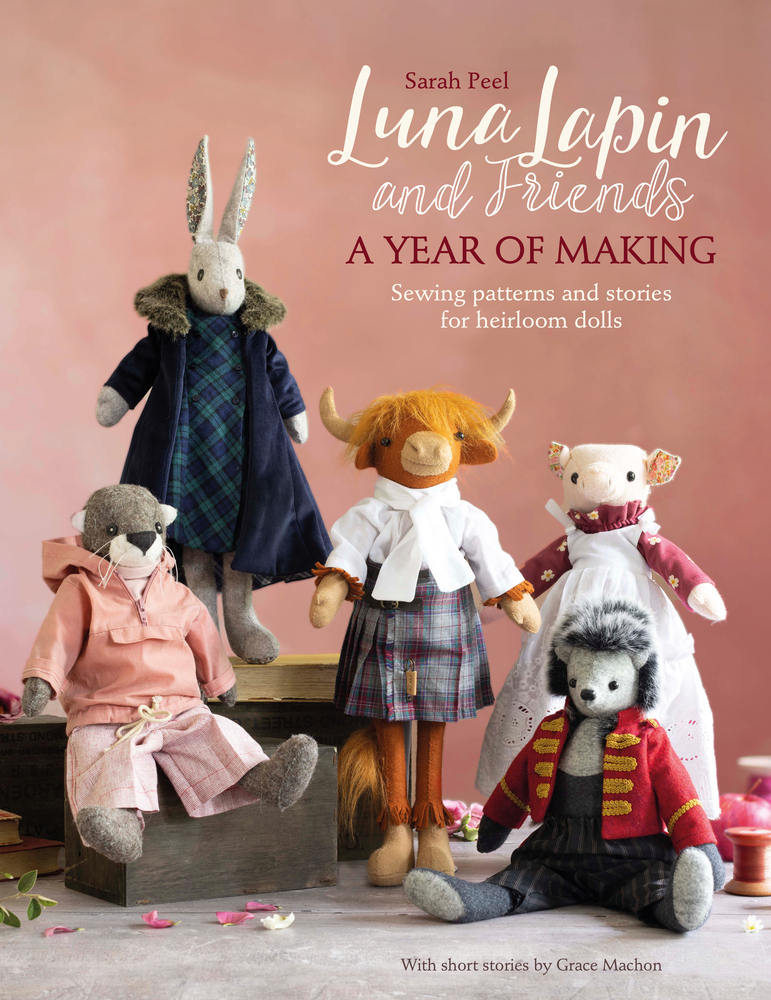 Luna Lapin and Friends, a Year of Making: Sewing Patterns and Stories from Luna's Little World cover