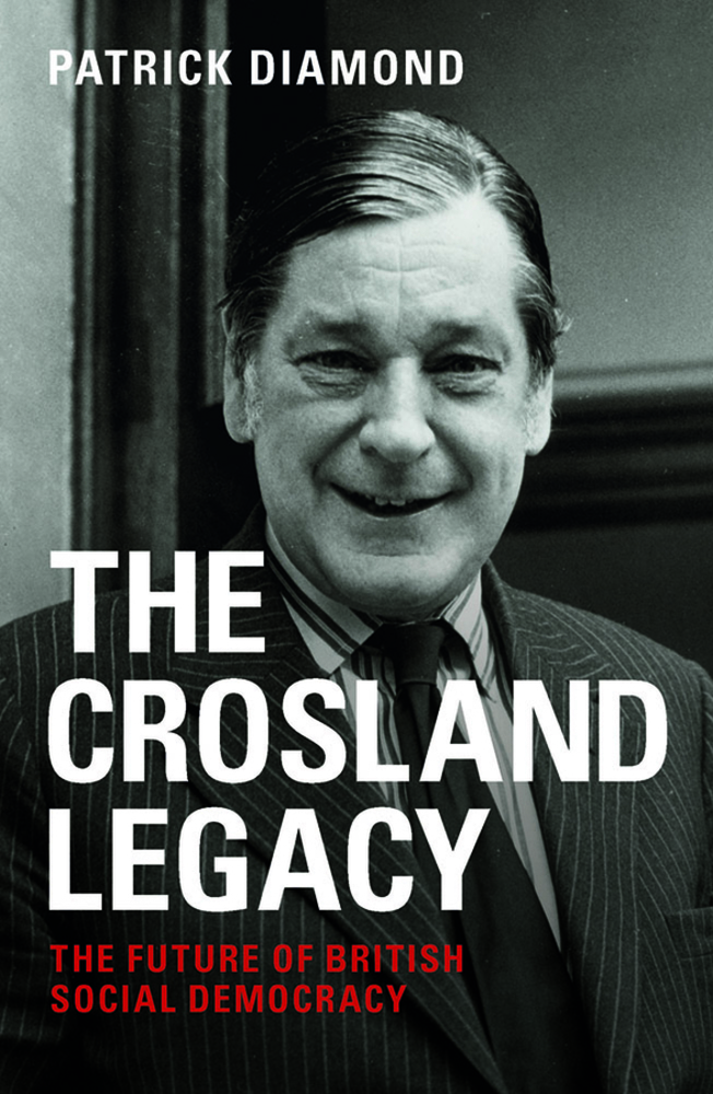 The Crosland Legacy: The Future of British Social Democracy cover