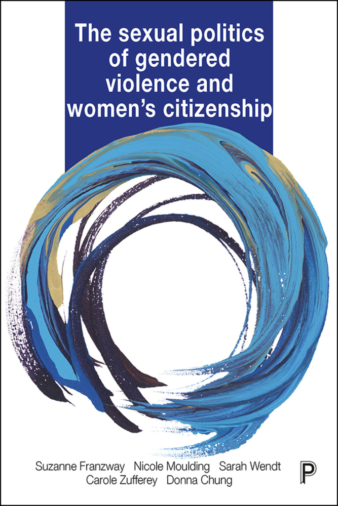 The Sexual Politics of Gendered Violence and Women's Citizenship cover