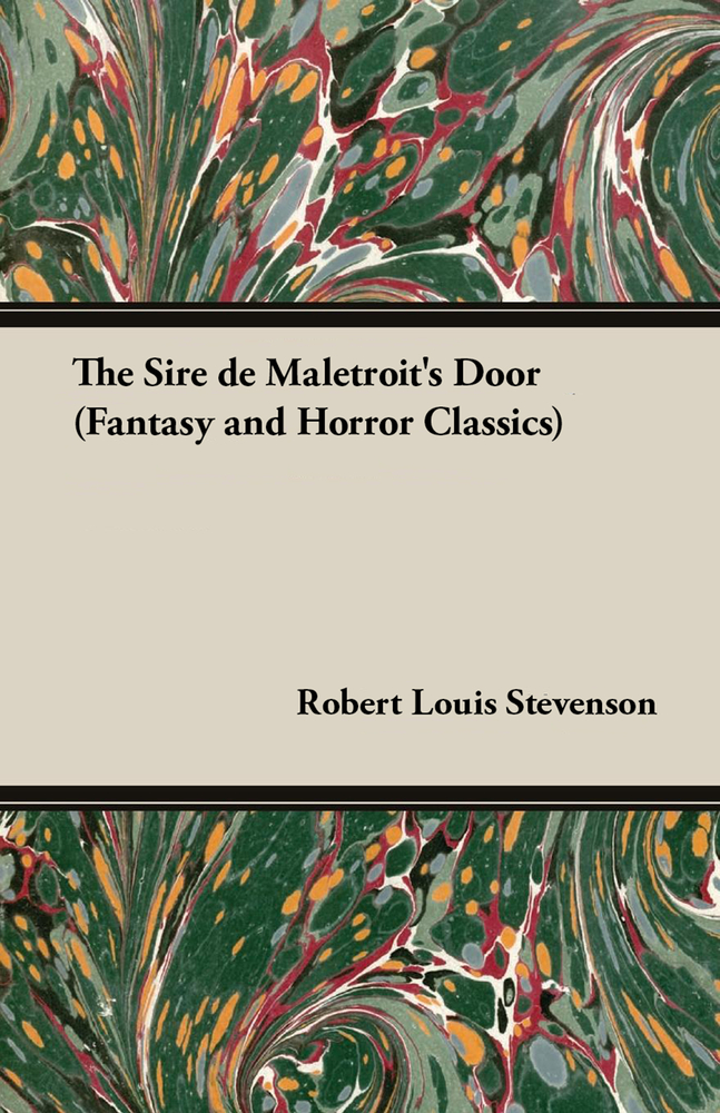 The Sire de Maletroit's Door (Fantasy and Horror Classics) cover