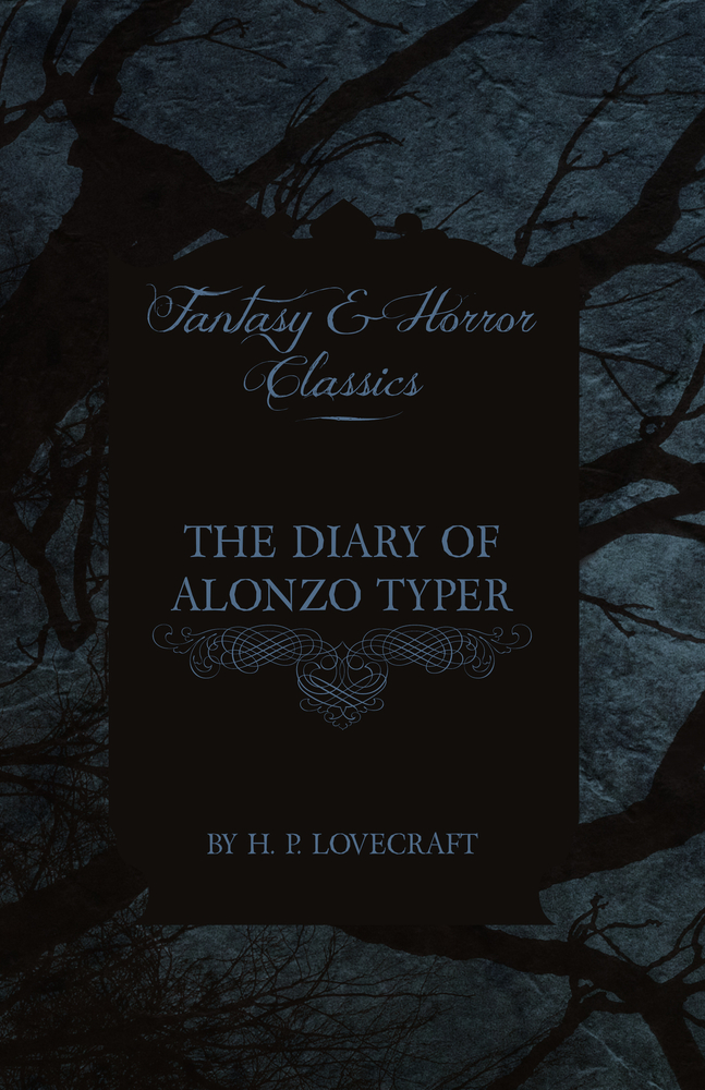 The Diary of Alonzo Typer (Fantasy and Horror Classics): With a Dedication by George Henry Weiss cover