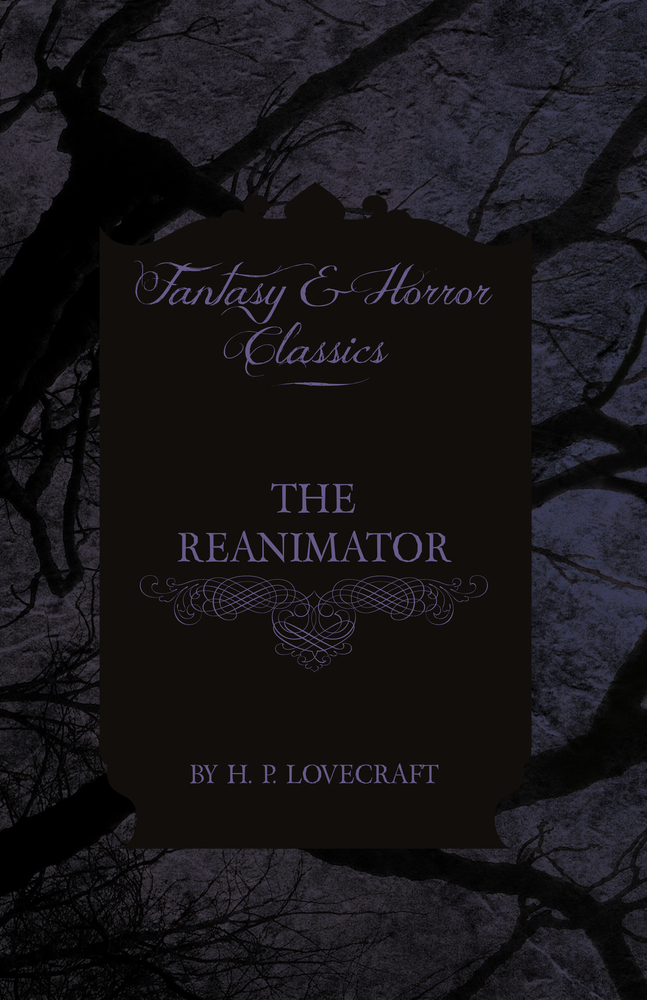 Herbert West-Reanimator (Fantasy and Horror Classics): With a Dedication by George Henry Weiss cover