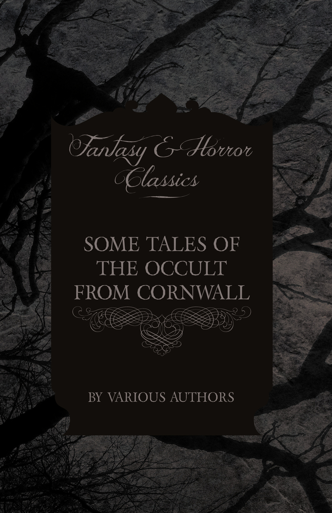 Some Tales of the Occult from Cornwall (Fantasy and Horror Classics) cover