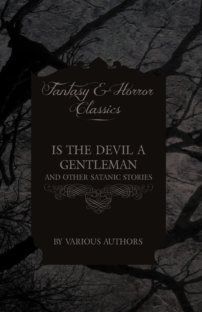 Is the Devil a Gentleman - And Other Satanic Stories (Fantasy and Horror Classics) cover