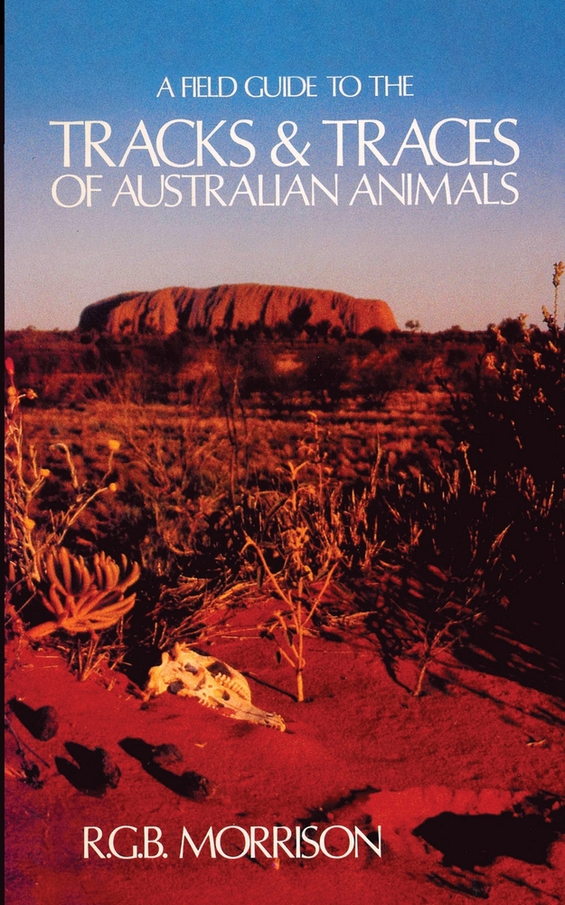 A Field Guide to the Tracks & Traces of Australian Animals cover