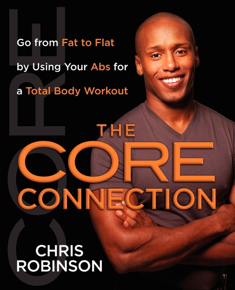 The Core Connection: Go from Fat to Flat by Using Your ABS for a Total cover