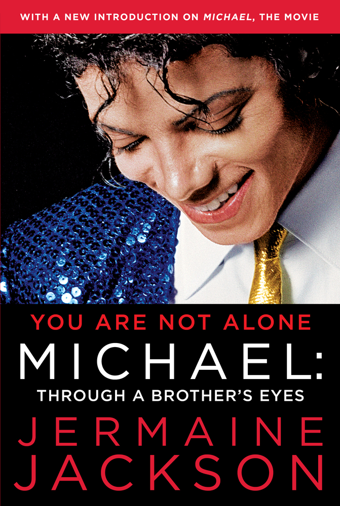 You Are Not Alone: Michael: Through a Brother's Eyes cover
