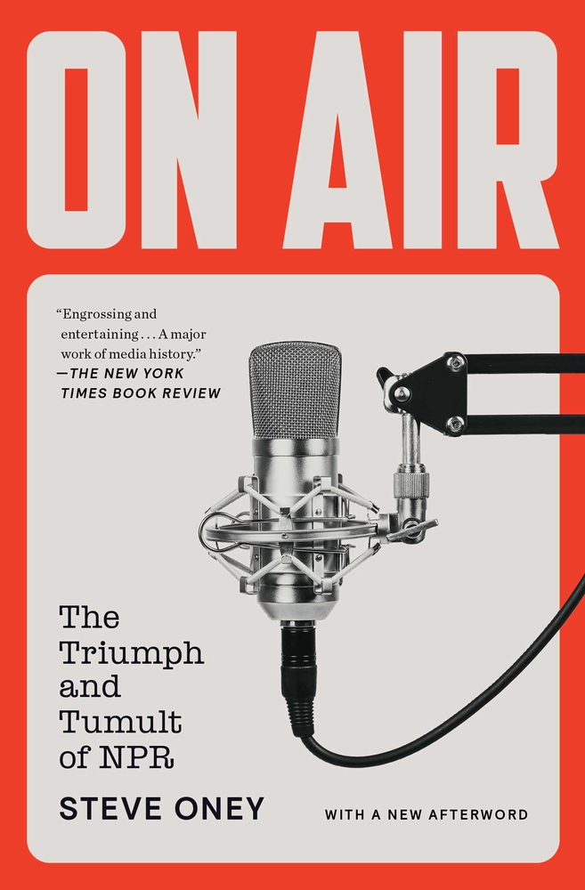 On Air: The Triumph and Tumult of NPR cover