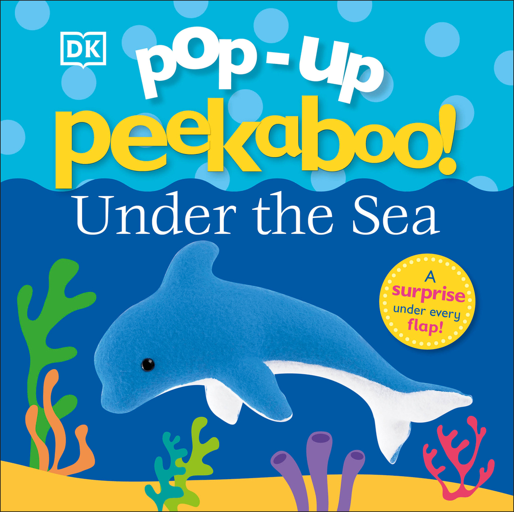 Pop-Up Peekaboo! Under the Sea: A Bubbly Surprise Under Every Flap! cover