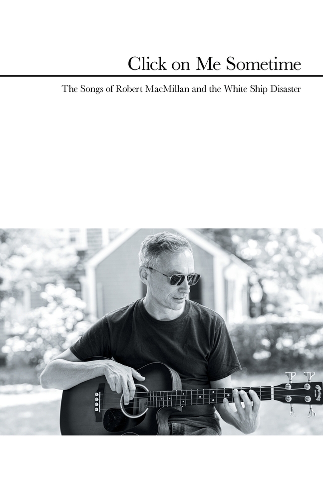 Click on Me Sometime: The Songs of Robert MacMillan and the White Ship Disaster cover