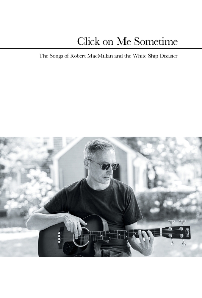 Click on Me Sometime: The Songs of Robert MacMillan and the White Ship Disaster cover
