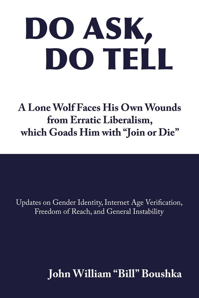 Do Ask, Do Tell: A Lone Wolf Faces His Own Wounds from Erratic Liberalism, which Goads Him with "Join or Die" cover