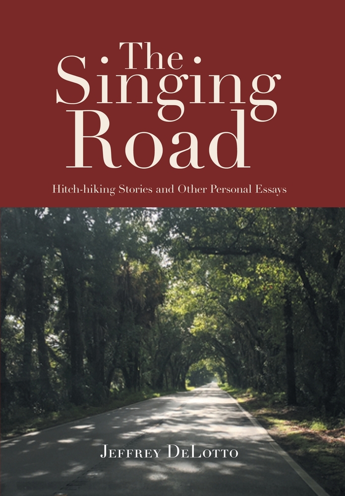 The Singing Road: Hitch-hiking Stories and Other Personal Essays cover