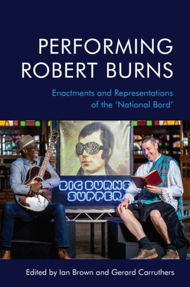 Performing Robert Burns: Enactments and Representations of the 'National Bard' cover