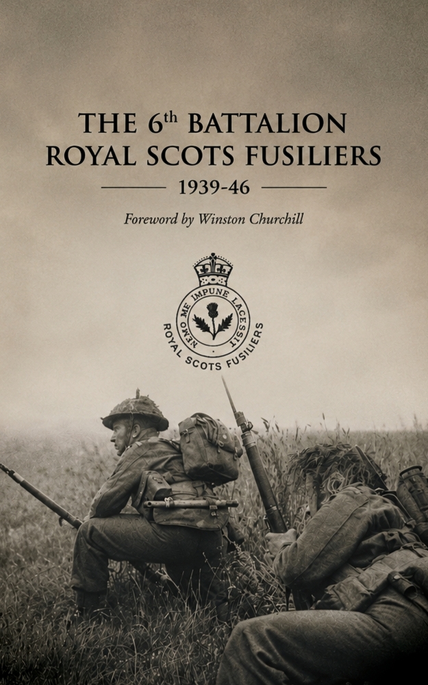 6th BATTALION ROYAL SCOTS FUSILIERS 1939-46 cover