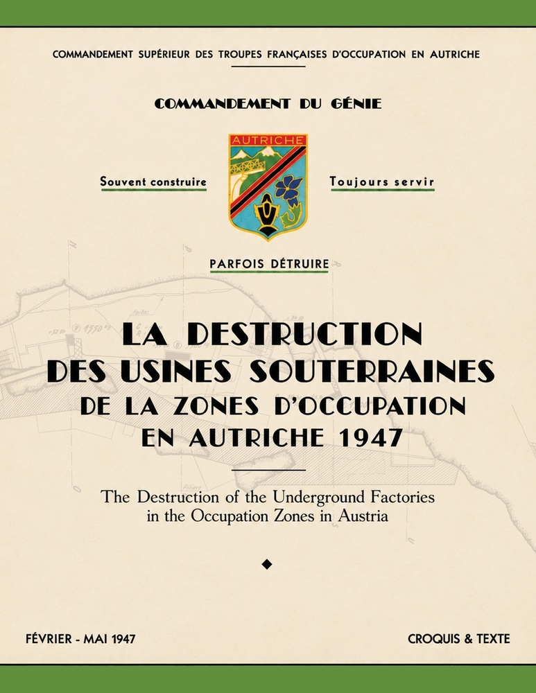 La Destruction des Usines Souterraines de la Zones d'Occupation en Autriche. cover
