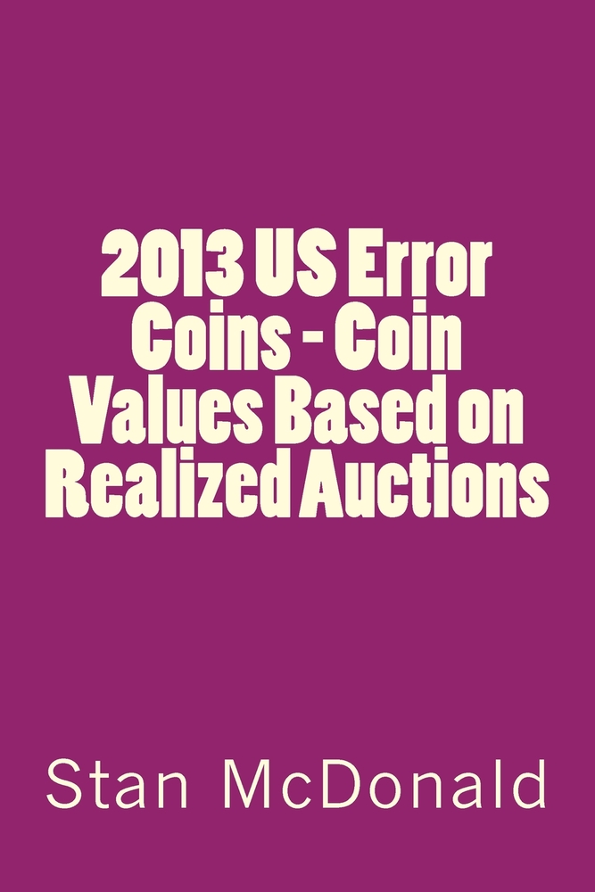 2013 US Error Coins - Coin Values Based on Realized Auctions cover