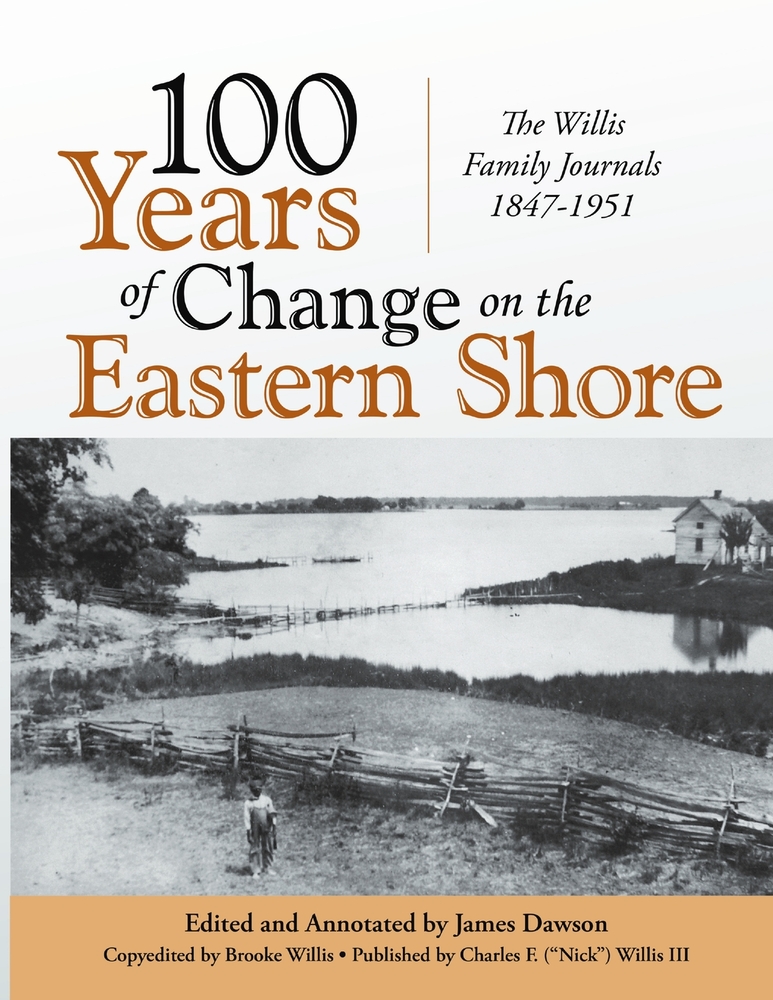 100 Years of Change on the Eastern Shore: The Willis Family Journals 1847-1951 cover