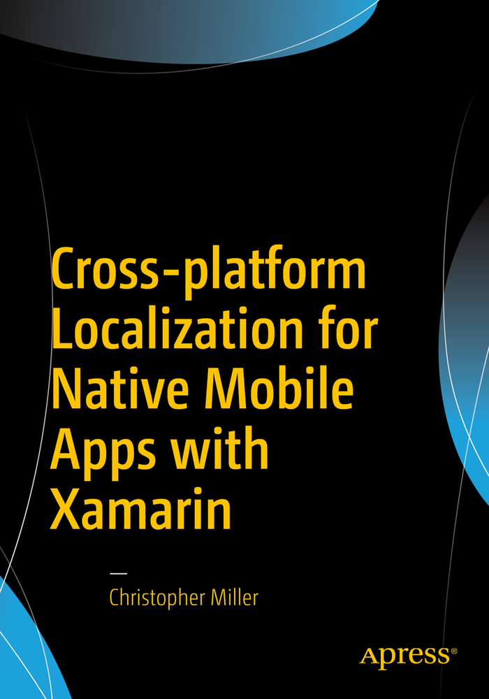 Cross-Platform Localization for Native Mobile Apps with Xamarin cover