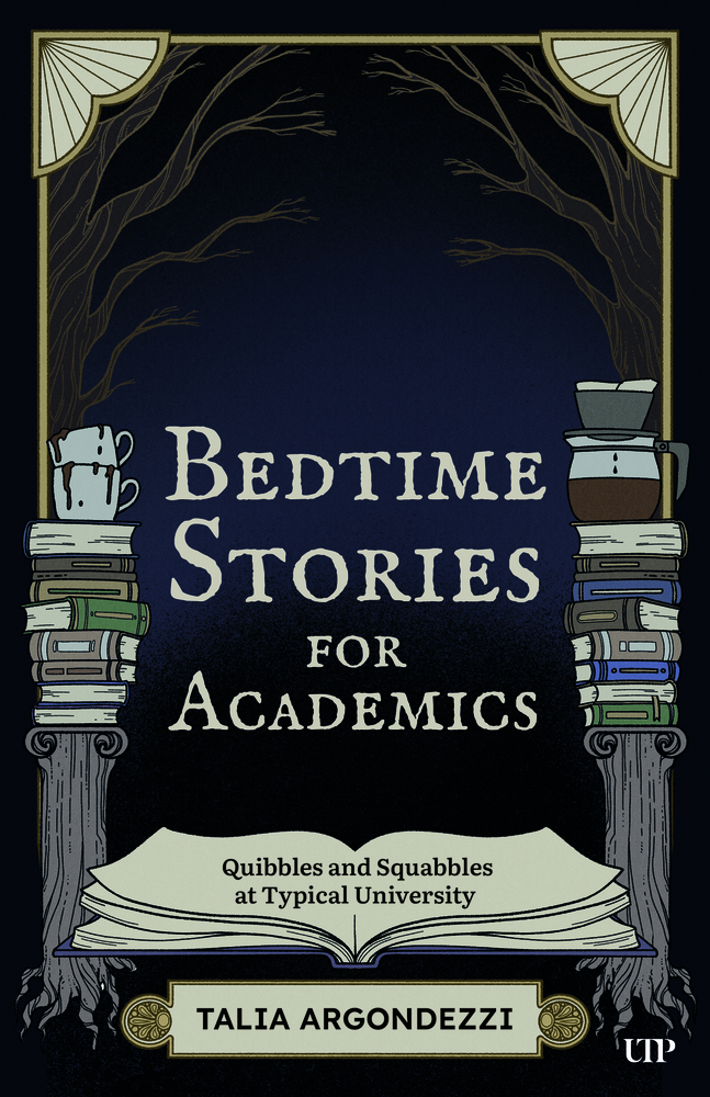 Bedtime Stories for Academics: Quibbles and Squabbles at Typical University cover