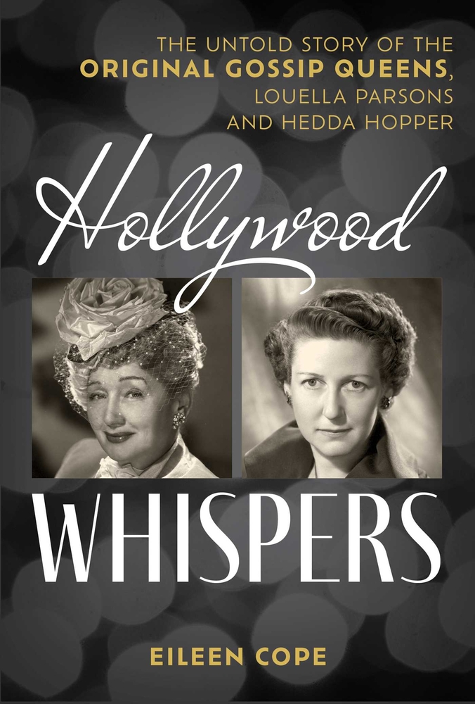 Hollywood Whispers: The Untold Story of the Original Gossip Queens, Louella Parsons and Hedda Hopper cover