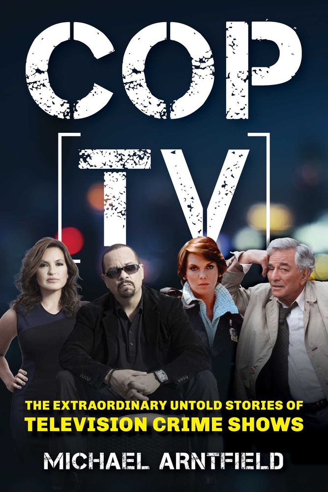 Cop TV: The Extraordinary Untold Stories of Television Crime Shows cover