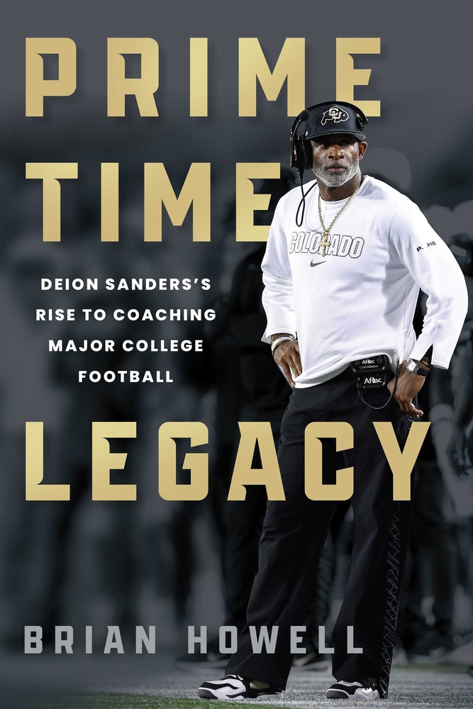 Prime Time Legacy: Deion Sanders's Rise to Coaching Major College Football cover