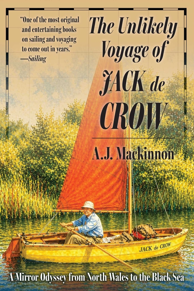 The Unlikely Voyage of Jack De Crow: A Mirror Odyssey from North Wales to the Black Sea cover