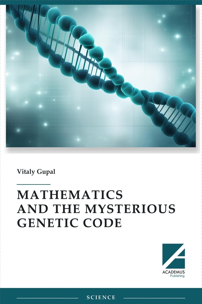 Mathematics and the Mysterious Genetic Code cover