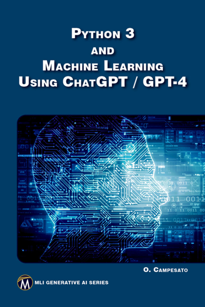 Python 3 and Machine Learning Using Chatgpt/GPT-4 cover