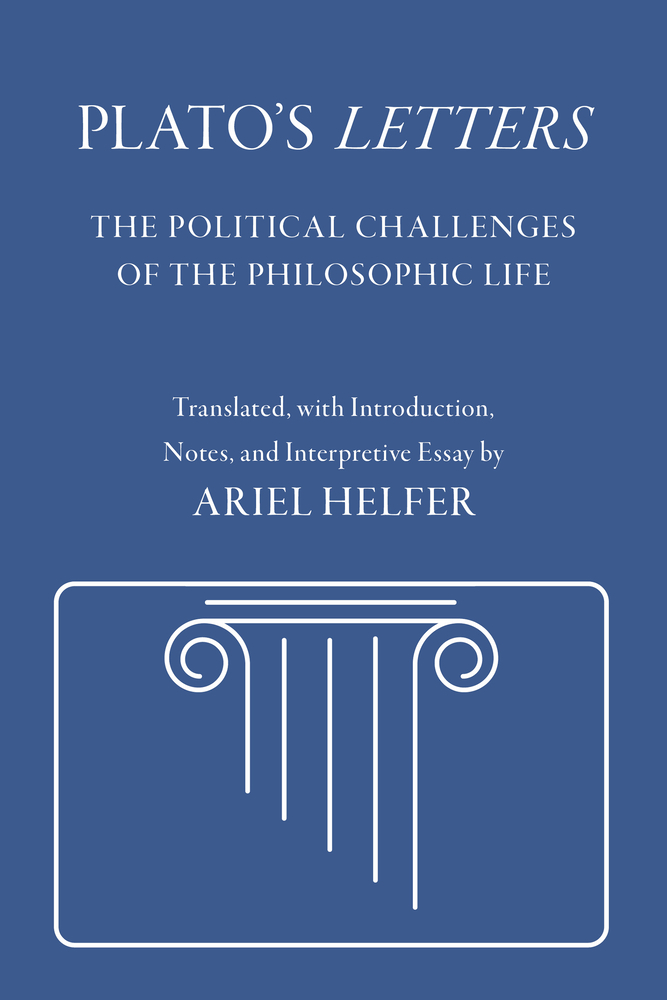 Plato's Letters: The Political Challenges of the Philosophic Life cover