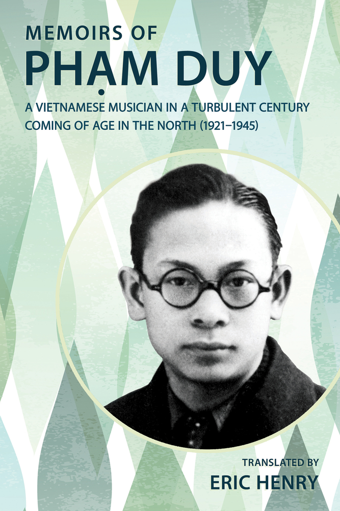 Memoirs of Phạm Duy, a Vietnamese Musician in a Turbulent Century: The Resistance (1945 - 1951) cover
